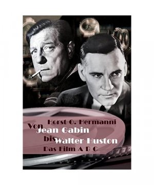 Von Jean Gabin bis Walter Huston