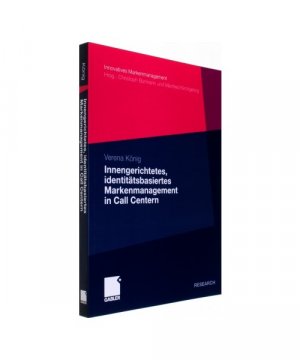 gebrauchtes Buch – Verena König – Innengerichtetes, identitätsbasiertes Markenmanagement in Call Centern