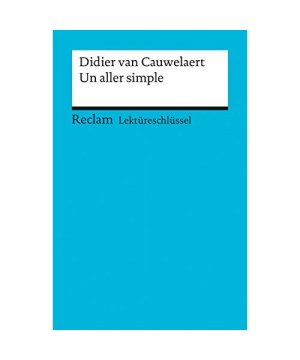 gebrauchtes Buch – Didier van Cauwelaert – Un aller simple. Lektüreschlüssel für Schüler