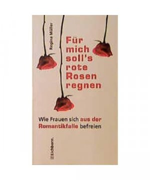 gebrauchtes Buch – Regina Müller – Für mich soll's rote Rosen regnen.