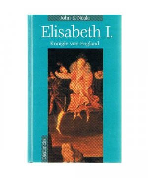 gebrauchtes Buch – Neale, John E – Elisabeth I.