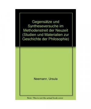 Neemann, Ursula: Gegensätze und Syntheseversuch im Methodenstreit der Neuzeit.