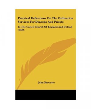 gebrauchtes Buch – John Brewster – Practical Reflections On The Ordination Services For Deacons And Priests