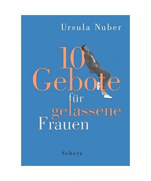 gebrauchtes Buch – Ursula Nuber – Zehn Gebote für gelassene Frauen