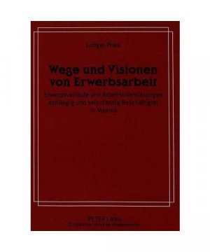 Wege und Visionen von Erwerbsarbeit