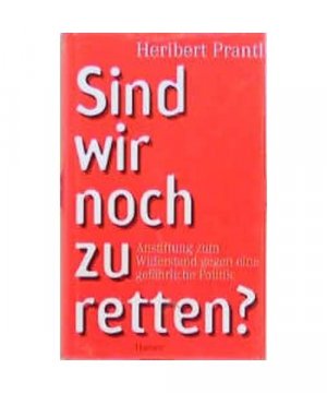 gebrauchtes Buch – Heribert Prantl – Sind wir noch zu retten?