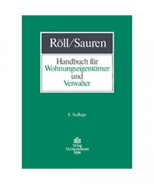 gebrauchtes Buch – Röll, Ludwig /Sauren, Marcel M – Handbuch für Wohnungseigentümer und Verwalter