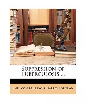 gebrauchtes Buch – Emil Von Behring – Suppression of Tuberculosis ...