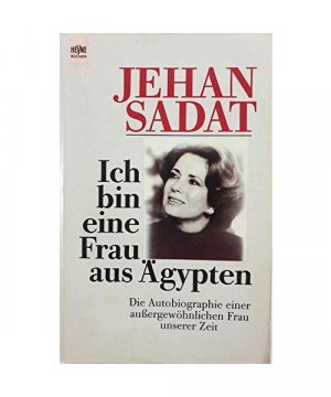 gebrauchtes Buch – Jehan Sadat – Ich bin eine Frau aus Ägypten