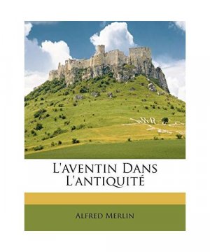 gebrauchtes Buch – Alfred Merlin – L'Aventin Dans L'Antiquit