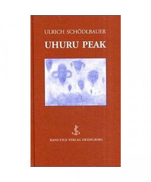 gebrauchtes Buch – Ulrich Schödlbauer – Uhuru Peak