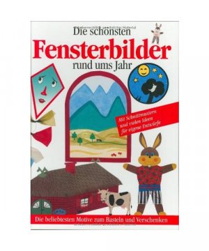 gebrauchtes Buch – Die schönsten Fensterbilder rund ums Jahr.