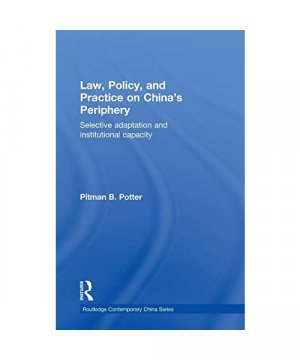 gebrauchtes Buch – Pitman B. Potter – Law, Policy, and Practice on China's Periphery