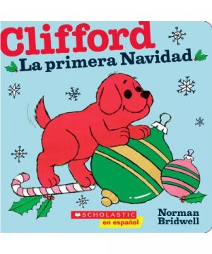 Clifford: La Primera Navidad: (Spanish Language Edition of Clifford's First Christmas)