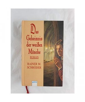 gebrauchtes Buch – Schröder, Rainer M. – Das Geheimnis der weißen Mönche.