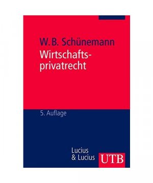 gebrauchtes Buch – Wolfgang B. Schünemann – Wirtschaftsprivatrecht