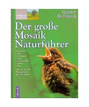 gebrauchtes Buch – Gunter Steinbach – Der grosse Mosaik Naturführer