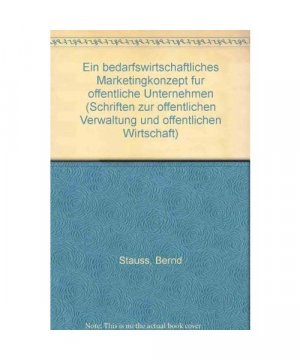 gebrauchtes Buch – Bernd Stauss – Ein bedarfswirtschaftliches Marketingkonzept für Öffentliche Unternehmen