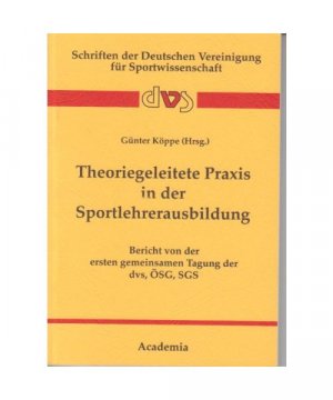 Theoriegeleitete Praxis in der Sportlehrerausbildung