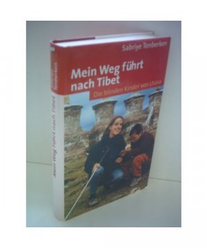 gebrauchtes Buch – Sabriye Tenberken – Mein Weg führt nach Tibet