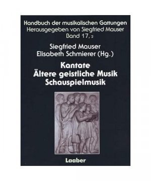 gebrauchtes Buch – Handbuch der musikalischen Gattungen / Kantate - Ältere geistliche Musik - Schauspielmusik