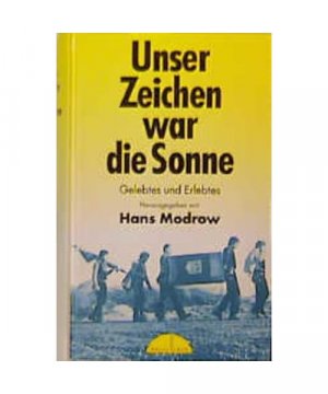 gebrauchtes Buch – Unser Zeichen war die Sonne