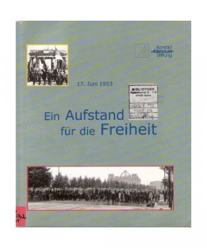 Ein Aufstand für die Freiheit: 17. Juni 1953