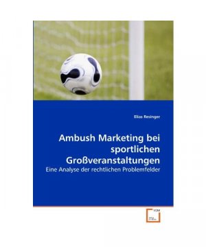 Ambush Marketing bei sportlichen Großveranstaltungen