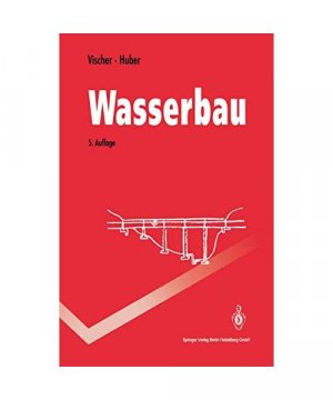 gebrauchtes Buch – Vischer, Daniel /Huber – Wasserbau