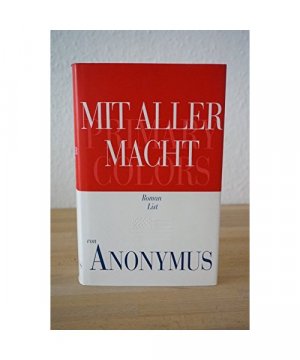 gebrauchtes Buch – Anonymus – Mit aller Macht. Primary colors.