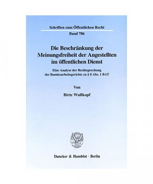 gebrauchtes Buch – Birte Wullkopf – Die Beschränkung der Meinungsfreiheit der Angestellten im öffentlichen Dienst