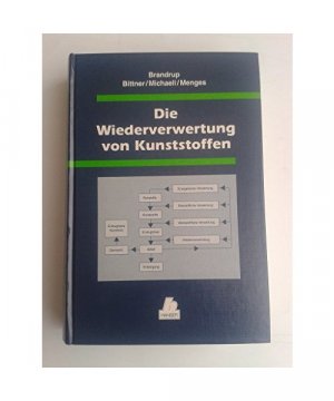 gebrauchtes Buch – Die Wiederverwertung von Kunststoffen