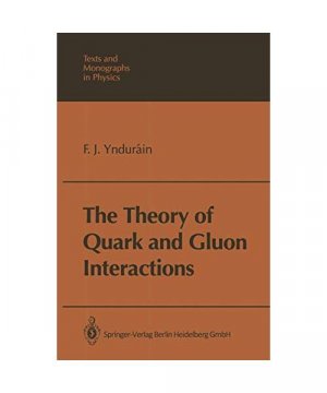 The Theory of Quark and Gluon Interactions