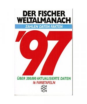 Der Fischer Weltalmanach 1997. Zahlen, Daten, Fakten