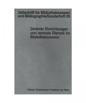 Zentrale Einrichtungen und zentrale Dienste im Bibliothekswesen