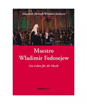 gebrauchtes Buch – Elisabeth Heresch – Wladimir Fedosejew, Maestro.