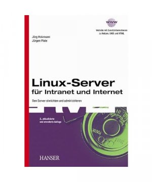 gebrauchtes Buch – Holzmann, Jörg/Plate, Jürgen – Linux-Server für Intranet und Internet.