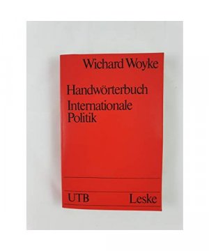 gebrauchtes Buch – Wichard Woyke  – Handwörterbuch Internationale Politik