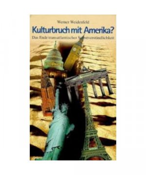 gebrauchtes Buch – Werner Weidenfeld – Kulturbruch mit Amerika?