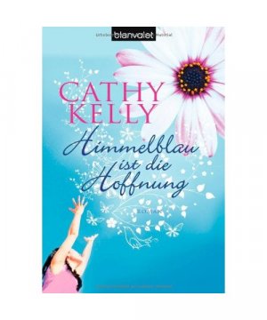 gebrauchtes Buch – Cathy Kelly – Himmelblau ist die Hoffnung