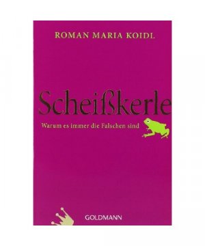 gebrauchtes Buch – Roman Maria Koidl – Scheißkerle