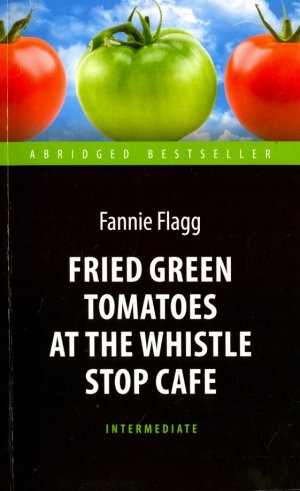 neues Buch – Fljegg Fjenni – Fried Green Tomatoes at the Whistle Stop Cafe