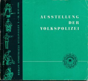 Ausstellung der Volkspolizei vom 2.-18.5.1958 DDR-Broschüre