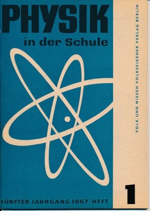 Physik in der Schule Heft 1-12/1967 außer Heft 6