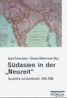 Südasien in der "Neuzeit": Geschichte und Gesellschaft, 1500-2000.