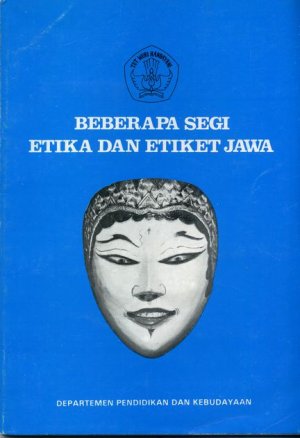 Beberapa segi etika dan etiket Jawa.