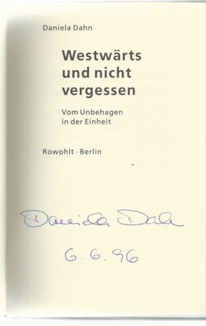 gebrauchtes Buch – Daniela Dahn – Westwärts und nicht vergessen : vom Unbehagen in der Einheit.