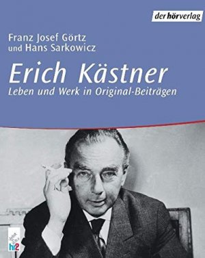 gebrauchter Tonträger – Görtz, Franz Josef und Hans Sarkowicz – Erich Kästner: Leben und Werk in Originalbeiträgen