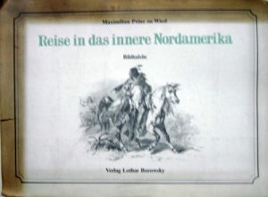 Reise in das innere Nordamerika - 48 Bildtafeln.