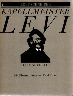 Kapellmeister Levi. Eine Novelle. Mit Illustrationen von Paul Flora.